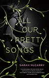 All Our Pretty Songs