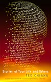 Stories of Your Life and Others - Ted Chiang