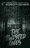 The Twisted Ones