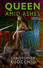 Queen Amid Ashes: A Tale of the Sun Eater