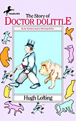 The Story of Doctor Dolittle:  Being the History of His Peculiar Life at Home and Astonishing Adventures in Foreign Parts
