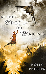 At the Edge of Waking