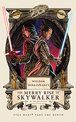 William Shakespeare's The Merry Rise of Skywalker