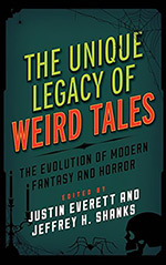 The Unique Legacy of Weird Tales: The Evolution of Modern Fantasy and Horror