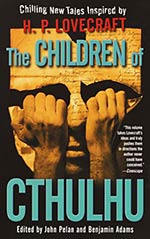 The Children of Cthulhu: Chilling New Tales Inspired by H.P. Lovecraft