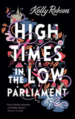 High Times in the Low Parliament