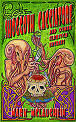 Shoggoth Cacciatore and Other Eldritch Entrees