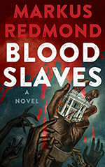 Blood Slaves: A Novel