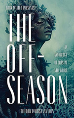 The Off-Season: An Anthology of Coastal New Weird