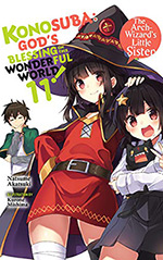 Konosuba: God's Blessing on This Wonderful World!, Vol. 11: The Arch-Wizard's Little Sister
