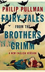 Fairy Tales from the Brothers Grimm:  A New English Version