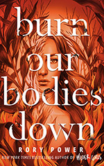 Burn Our Bodies Down