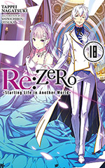 Re: Zero, Vol. 18: Starting Life in Another World