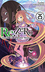 Re: Zero, Vol. 25: Starting Life in Another World