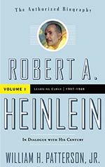 Robert A. Heinlein: In Dialogue with His Century: Volume 1 (1907-1948): Learning Curve