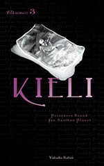 Kieli, Vol. 3: Prisoners Bound for Another Planet