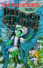 Dare to Go A-Hunting