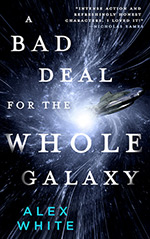 A Bad Deal for the Whole Galaxy Cover
