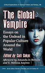 The Global Vampire: Essays on the Undead in Popular Culture Around the World