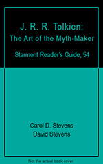 J. R. R. Tolkien: The Art of the Myth-Maker