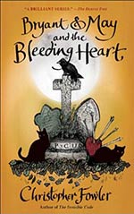 Bryant & May and The Bleeding Heart