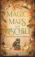Magic, Maps, and Mischief: A Cozy Neurodivergent Adventure