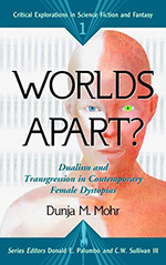 Worlds Apart?: Dualism and Transgression in Contemporary Female Dystopias