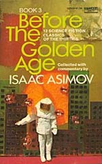 Before the Golden Age: Science Fiction Classics of the Thirties