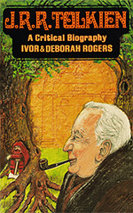 J.R.R. Tolkien: A Critical Biography