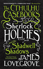 Sherlock Holmes and the Shadwell Shadows