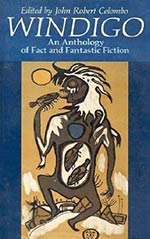 Windigo: An Anthology of Fact and Fantastic Fiction