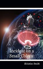 Incident on a Small Colony