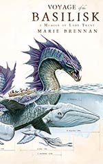 Voyage of the Basilisk:  A Memoir by Lady Trent