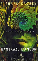 Kamikaze L'Amour: A Novel of the Future