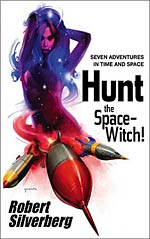 Hunt the Space-Witch!:  Seven Adventures in Time and Space