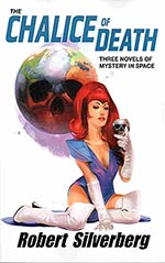 The Chalice of Death: Three Novels of Mystery in Space