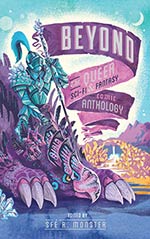 Beyond: The Queer Sci-Fi and Fantasy Comic Anthology