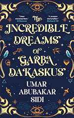The Incredible Dreams Of Garba Dakaskus