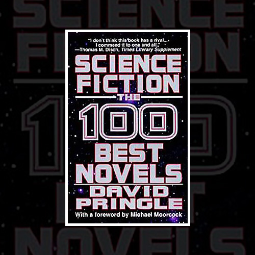 David Pringle's Best 100 Science Fiction Novels