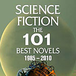 Science Fiction: The 101 Best Novels 1985-2010