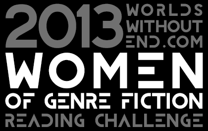 2013 Worlds Without End Women of Genre Fiction Reading Challenge