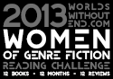 2013 Worlds Without End Women of Genre Fiction Reading Challenge